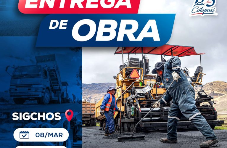 Entrega de Obra – Asfaltado Vía Isinliví, sector Pilacoa