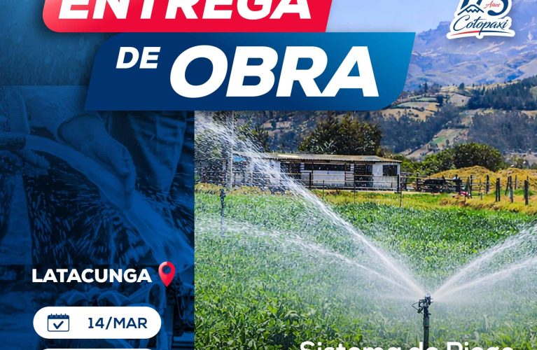 Entrega de Obra – Sistema de Riego por Aspersión San Francisco de Mulaló (I Etapa)